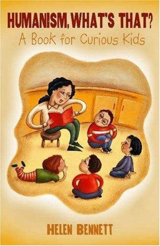 Humanism, What's That? A Book for Curious Kids